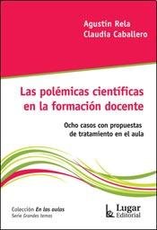 Stock image for LAS POLEMICAS CIENTIFICAS EN LA FORMACION DOCENTE for sale by Serendipity