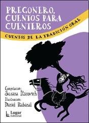 Imagen de archivo de PREGONERO, CUENTOS PARA CUENTEROS [Paperback] by Varios a la venta por Iridium_Books