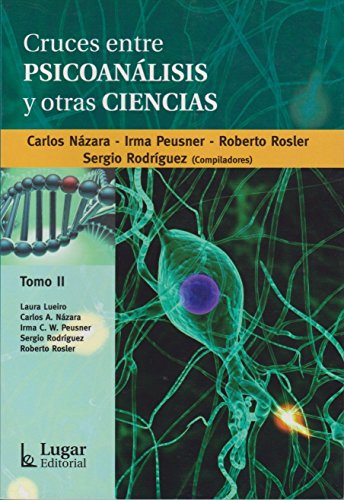 9789508924957: Cruces entre PSICOANLISIS y otras CIENCIAS. Tomo II