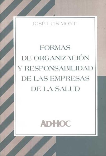 Imagen de archivo de Formas de Organizacion y Responsabilidad de Las Empresas de La Salud a la venta por SoferBooks
