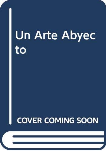 Imagen de archivo de Un Arte Abyecto (Spanish Edition) a la venta por SoferBooks