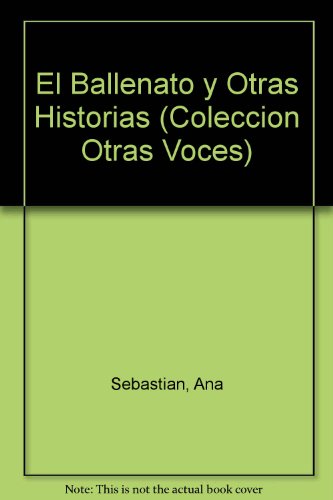 9789508951519: El Ballenato y Otras Historias (Coleccion Otras Voces) (Spanish Edition)