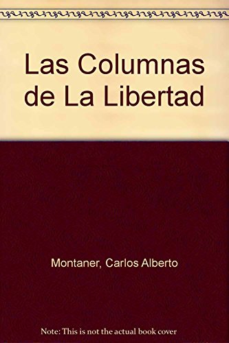 Beispielbild fr Las Columnas de La Libertad (Spanish Edition) zum Verkauf von HPB Inc.