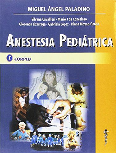 Anestesia Pediatrica (Spanish Edition) (9789509030015) by Paladino, Miguel A.