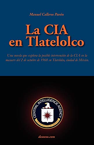 Imagen de archivo de La CIA En Tlatelolco (Spanish Edition) a la venta por Books Unplugged