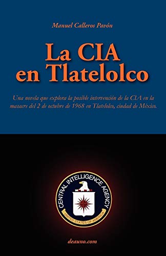 Stock image for La CIA En Tlatelolco (Spanish Edition) for sale by GF Books, Inc.