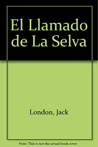 Stock image for El Llamado de La Selva (Spanish Edition) for sale by Irish Booksellers