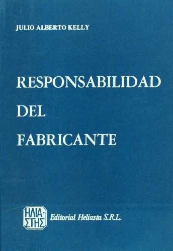 Stock image for RESPONSABILIDAD DEL FABRICANTE for sale by CATRIEL LIBROS LATINOAMERICANOS