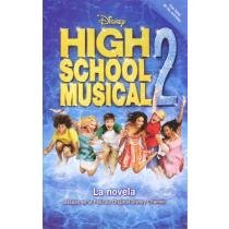 Beispielbild fr HIGH SCHOOL MUSICAL 2 La novela zum Verkauf von Better World Books