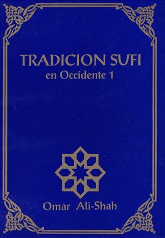 Tradicion Sufi en Occidente (9789509101227) by Ali-Shah, Omar
