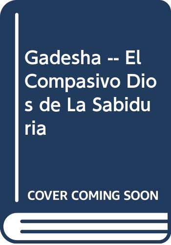 Stock image for adp ganesha el compasivo dios de la sabiduria hastinapura Ed. 2000 for sale by DMBeeBookstore