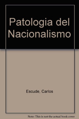 Stock image for Patologia del Nacionalismo (Serie Relaciones internacionales) (Spanish Edition) for sale by Plum Books