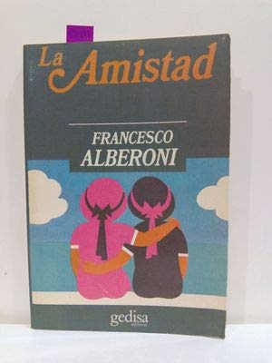 Beispielbild fr LA AMISTAD zum Verkauf von Mercado de Libros usados de Benimaclet
