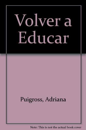 Beispielbild fr Volver a Educar (Spanish Edition) zum Verkauf von Solomon's Mine Books