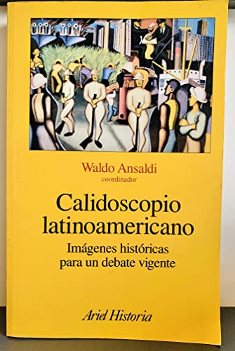 9789509122840: Calidoscopio latino americano (Ariel Historia)
