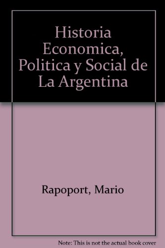 9789509122956: Historia Economica, Politica y Social de La Argentina