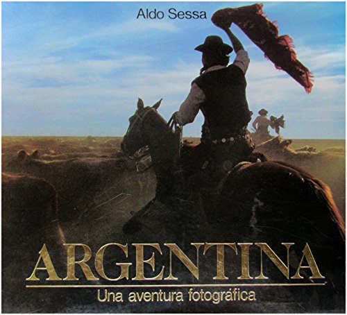 Stock image for Argentina - Una Aventura Fotografica (Spanish Edition) for sale by ThriftBooks-Atlanta