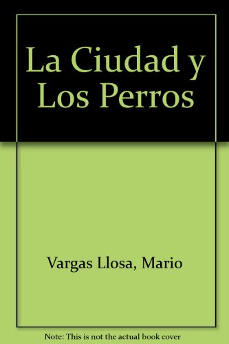 9789509216464: La Ciudad y Los Perros