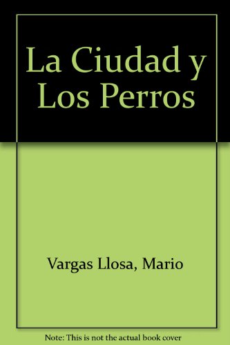 Stock image for La ciudad y los perros for sale by Raritan River Books