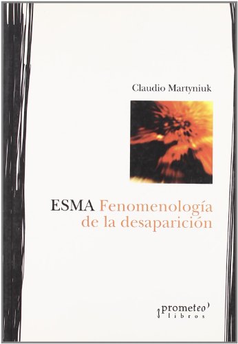 Imagen de archivo de ESMA FENOMENOLOGIA DE LA DESAPARICION a la venta por Libros nicos
