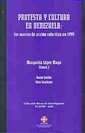 Stock image for Protesta y cultura en Venezuela : los marcos de accin colectiva en 1999.-- ( Becas de investigacin CLACSO-Asdi ) for sale by Ventara SA
