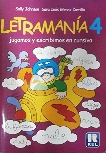 LETRAMANIA 4. JUGAMOS Y ESCRIBIMOS EN CURSIVA