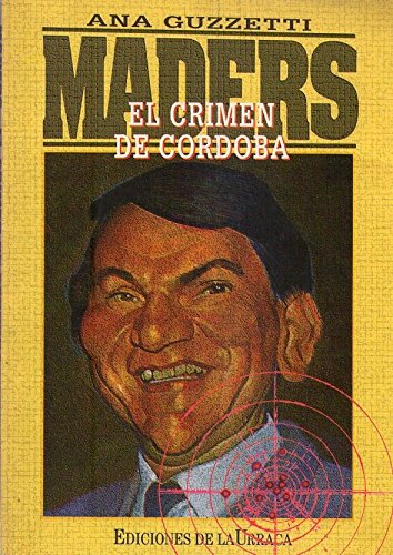 Imagen de archivo de Maders : el crimen de Crdoba. a la venta por Ventara SA