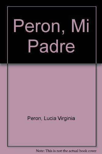 Stock image for Peron, Mi Padre for sale by medimops