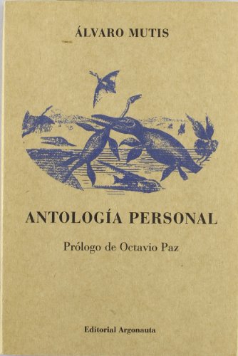 9789509282186: Antologia personal (mutis)(prologo de Octavio Paz)