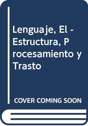 Lenguaje, El - Estructura, Procesamiento y Trasto (Spanish Edition) (9789509293991) by Caplan David