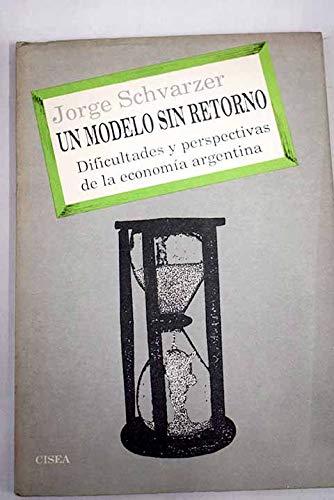 Imagen de archivo de Un modelo sin retorno : dificultades y perspectivas de la economa argentina. a la venta por Ventara SA