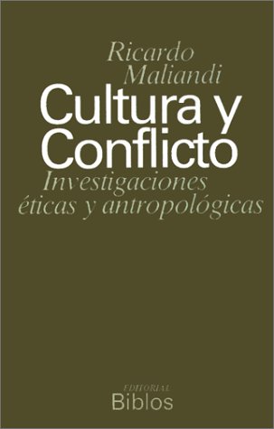 Imagen de archivo de Cultura y conflicto. Investigaciones ticas y antropolgicas a la venta por Libros nicos