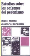 Imagen de archivo de murmis carlos portantiero estudios sobre origenes peronismo a la venta por DMBeeBookstore