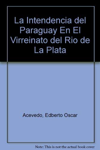 Beispielbild fr INTENDENCIA PARAGUAY/VIRREYNATO zum Verkauf von AG Library