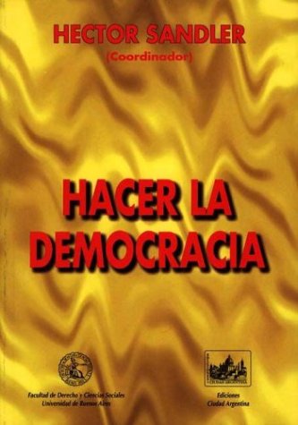 Imagen de archivo de HACER LA DEMOCRACIA a la venta por TERAN LIBROS