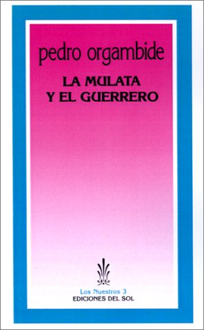 9789509413092: La Mulata y el Guerrero