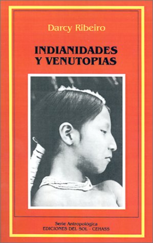 Stock image for INDIANIDADES Y VENUTOPIAS for sale by CATRIEL LIBROS LATINOAMERICANOS