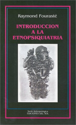 INTRODUCCION A LA ETNOPSIQUIATRIA