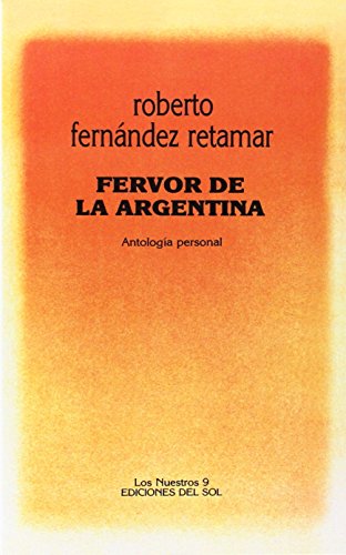 Stock image for Fervor De LA Argentina: Antologia Personal (Spanish Edition) for sale by SoferBooks