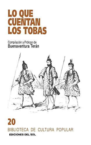 Stock image for LO QUE CUENTAN LOS TOBAS for sale by CATRIEL LIBROS LATINOAMERICANOS