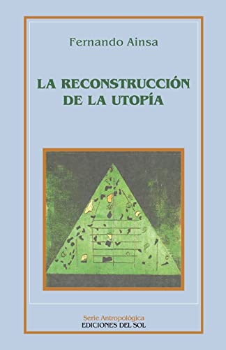 Stock image for La Reconstruccion de La Utopia (Spanish Edition) for sale by SoferBooks