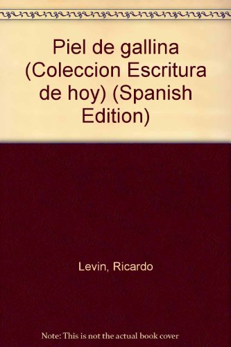 9789509432741: Piel de gallina (Colección Escritura de hoy) (Spanish Edition)