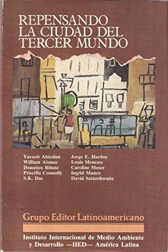 Beispielbild fr REPENSANDO LA CIUDAD DEL TERCER MUNDO zum Verkauf von CATRIEL LIBROS LATINOAMERICANOS