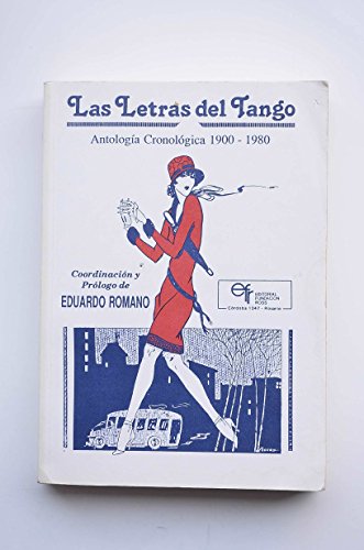 Beispielbild fr Letras del Tango, Las - Antologia 1900 - 1980 zum Verkauf von Comprococo