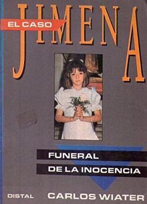 Stock image for El Caso Jimena: Funeral de La Inocencia (Spanish Edition) for sale by Federico Burki