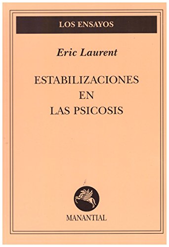 Stock image for Estabilizaciones En Psicosis - Eric Laurent for sale by Juanpebooks