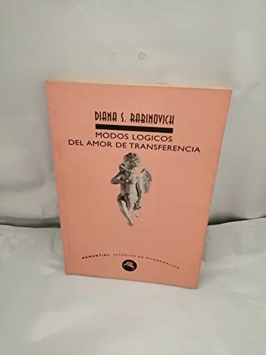 Imagen de archivo de MODOS LOGICOS DEL AMOR DE TRANSFERENCIA a la venta por KALAMO LIBROS, S.L.