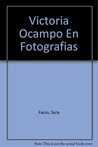 Imagen de archivo de Victoria Ocampo En Fotografias (Spanish Edition) a la venta por Books Unplugged