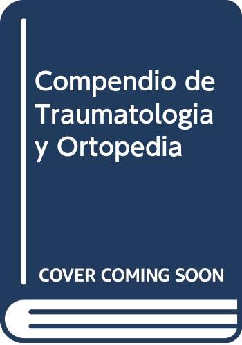 Imagen de archivo de Compendio De Traumatolog a Y Ortopedia Ramos Vertiz a la venta por Libros del Mundo