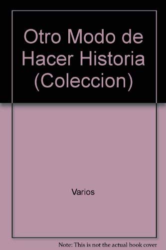 9789509546233: Otro modo de hacer historia: Taller-historia-memoria (Coleccin "Otra historia")